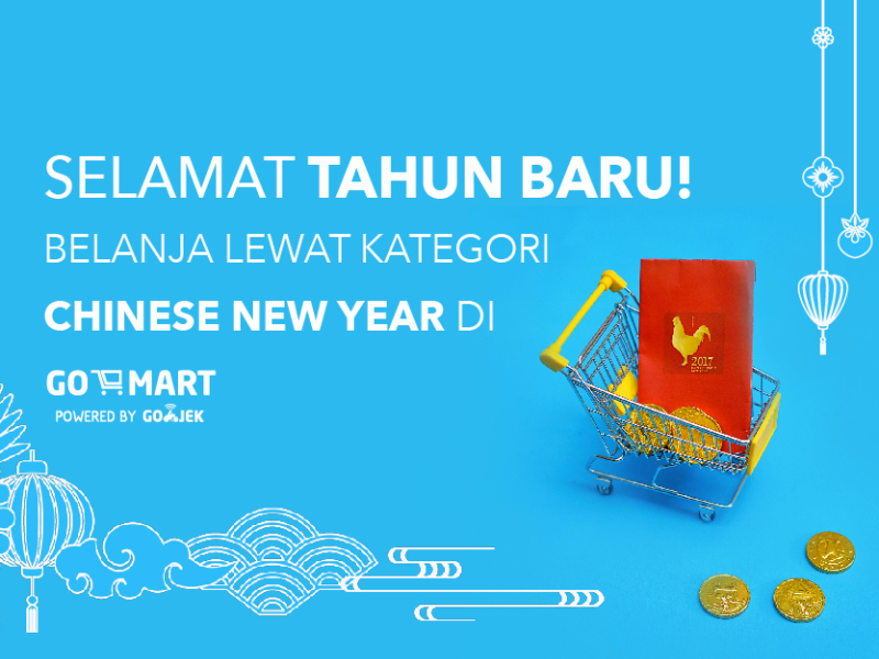 Nikmati Tahun Baru Lunar Bebas Repot Dengan GO-MART!