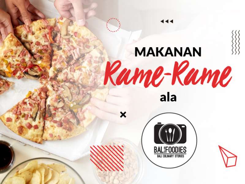 7 Makanan Paling Seru Buat Rame-Rame Versi Bali Foodies