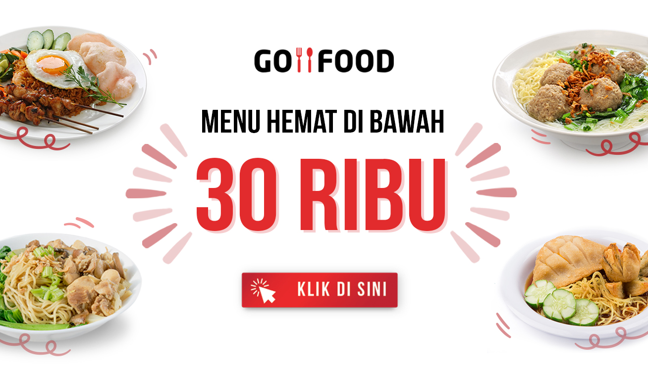 Nikmati Menu Hemat di Bawah 30 Ribu Bersama GO-FOOD